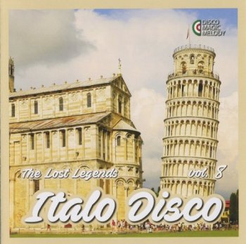 VA - Italo Disco: The Lost Legends Vol. 8 [Remastered] (2017)