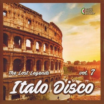 VA - Italo Disco: The Lost Legends Vol. 7 [Remastered] (2017)