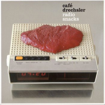 Cafe Drechsler - Radio Snacks (2004)