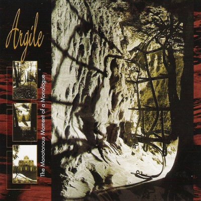 Argile - The Monotonous Moment of a Monologue (2002)