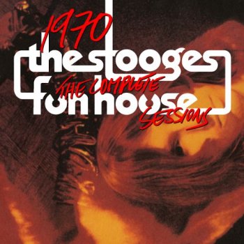 The Stooges - 1970: The Complete Funhouse Sessions [7CD Remastered Box] (1999) 