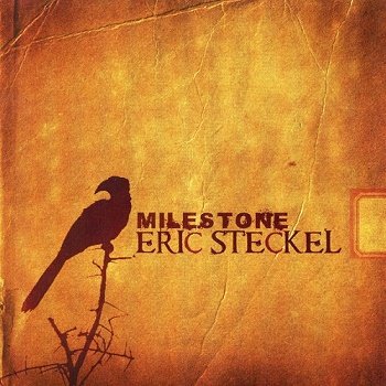 Eric Steckel - Milestone (2010)