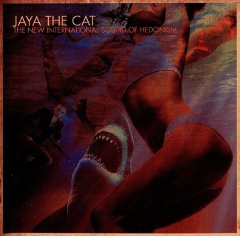Jaya The Cat - The New International Sound Of Hedonism (2012)