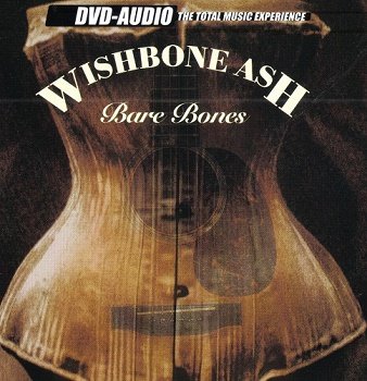 Wishbone Ash - Bare Bones [DVD-Audio] (2002)