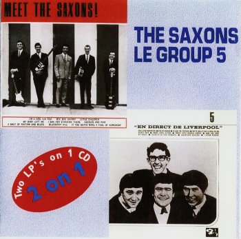 The Saxons / Le Group 5 - Meet The Saxons / En Direct De Liverpool (1964)