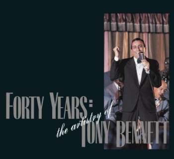 Tony Bennett - Forty Years: The Artistry Of Tony Bennett [4CD Box Set] (1991)