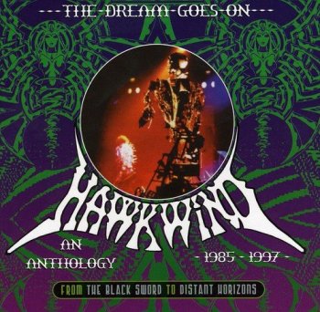 Hawkwind - The Dream Goes On: An Anthology 1985-1997 [3CD Remastered Box Set] (2008)