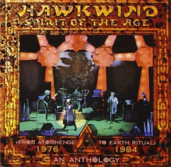 Hawkwind - Spirit of the Age: An Anthology 1976-1984 [3CD Remastered Box] (2008)