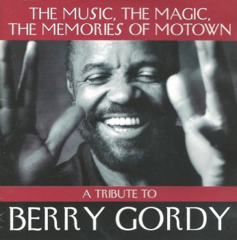 VA - The Music, The Magic, The Memories Of Motown - A Tribute To Berry Gordy (1995)