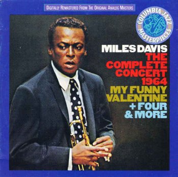 Miles Davis - The Complete Concert 1964 - My Funny Valentine + Four & More [2CD] (1992)