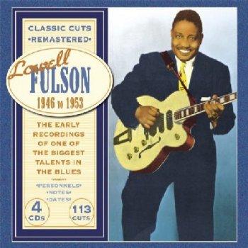 Lowell Fulson - Classic Cuts 1946-1953 [4CD Remastered Box Set] (2004)