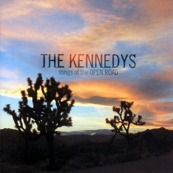 The Kennedys - Songs Of The Open Road (2006)