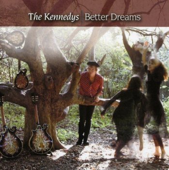 The Kennedys - Better Dreams (2008)