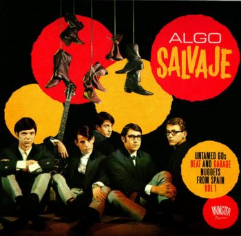 VA - Algo Salvaje: Untamed 60s Beat And Garage Nuggets From Spain Vol. 1 (2014)