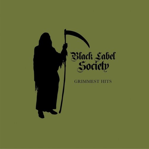Black Label Society - Grimmest Hits (2018)
