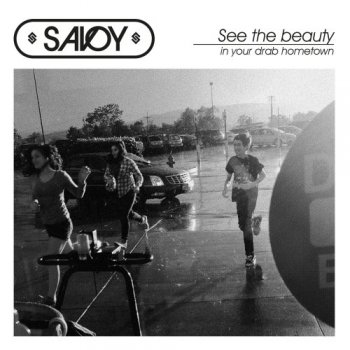 Savoy - See The Beauty In Your Drab Hometown (2018)