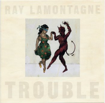 Ray Lamontagne - Trouble (2004)
