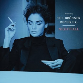 Till Br&#246;nner & Dieter Ilg - Nightfall (2018) [Hi-Res]