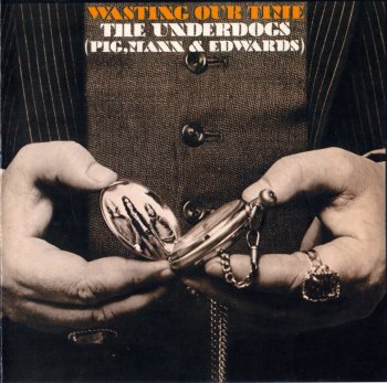 The Underdogs - Wasting Our Time (1970)