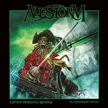 Alestorm - Captain Morgans Revenge: 10th Anniversary Edition (2018)
