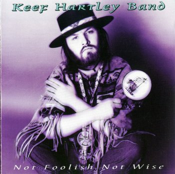 Keef Hartley Band - Not Foolish Not Wise (1999)