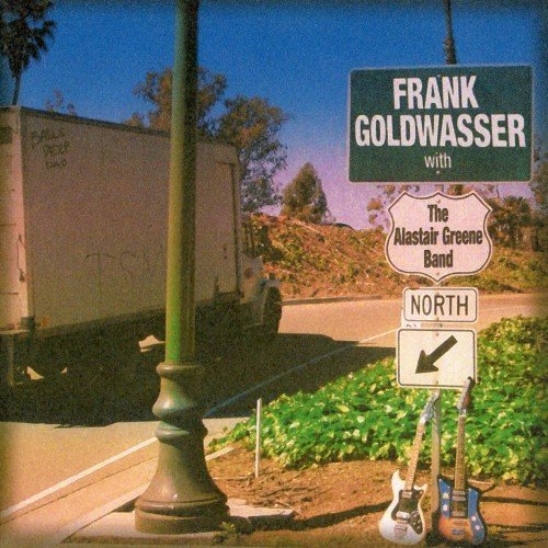Frank Goldwasser and Alastair Greene Band - North (2006)