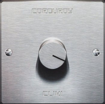 Corduroy - Clik! (1999)