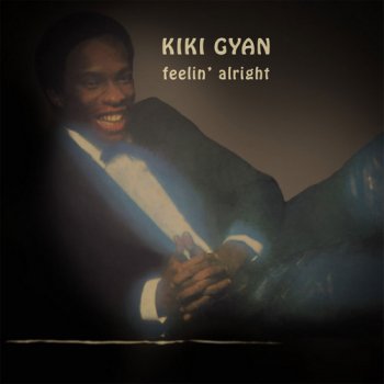 Kiki Gyan - Feelin' Alright (1983) [Reissue 2017]