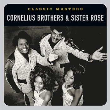 Cornelius Brothers & Sister Rose - Classic Masters [Remastered] (2002)