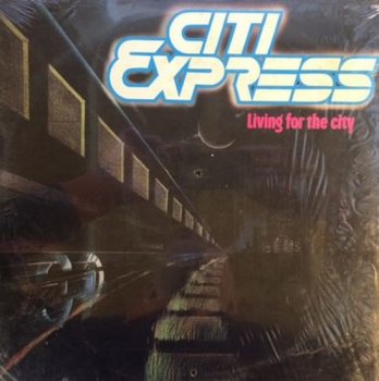 Citi Express - Living For The City (1991)
