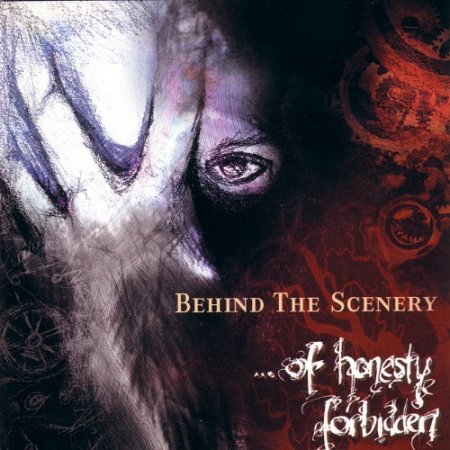 Behind the Scenery - ...Of Honesty Forbidden (2000)