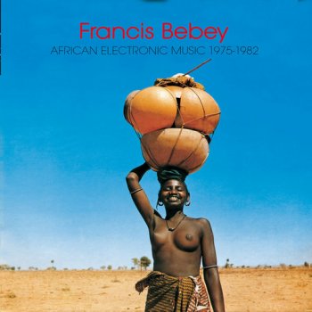 Francis Bebey - African Electronic Music 1975-1982 (2012)