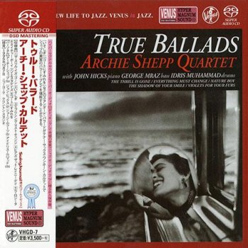 Archie Shepp Quartet - True Ballads (1997) [2000 SACD]