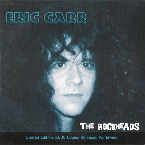 Eric Carr - The Rockheads (1998) [EP] 