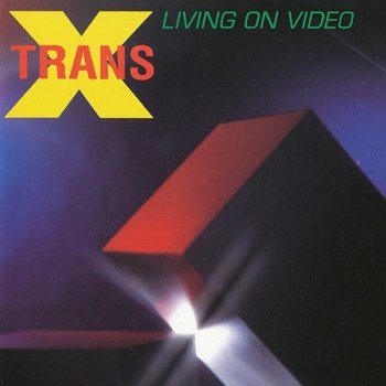 Trans-X - Living On Video (1993)