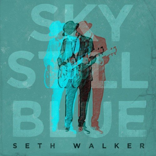 Seth Walker - Sky Still Blue (2014)
