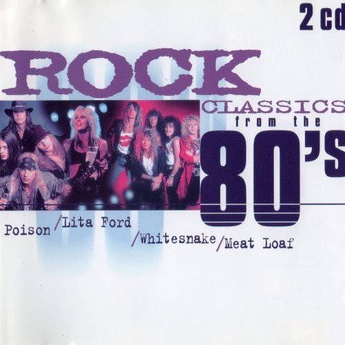 VA - Rock Classics From The 80`s (1999) [2CD]