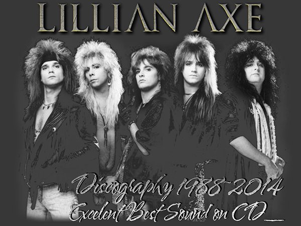 LILLIAN AXE «Discography» (12 × CD • First Press • 1988-2022)