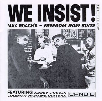 Max Roach - We Insist! Freedom Now Suite (1960) [Reissue 2011]