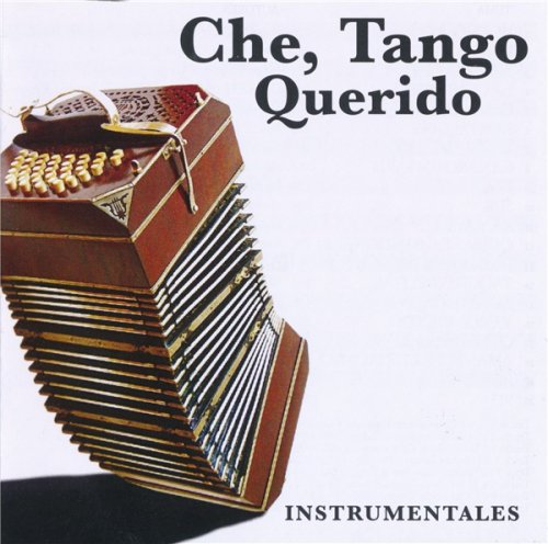 VA - Che, Tango Querido (Instrumentales) (2007)