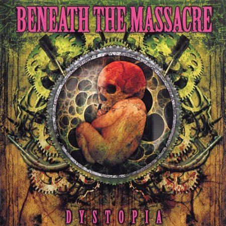 Beneath the Massacre - Dystopia (2008)
