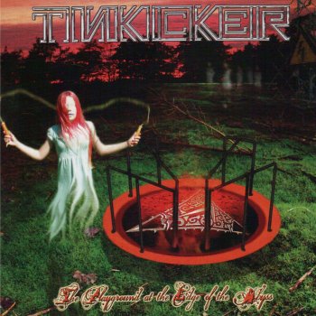 Tinkicker - Playground At The Edge Of The Abyss (2011)