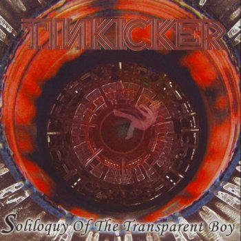 Tinkicker - Soliloguy Of The Transparent Boy (2008)
