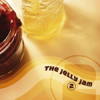 The Jelly Jam - The Jelly Jam 2 (2004)