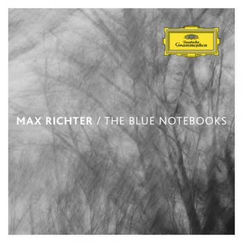 Max Richter - The Blue Notebooks (2004) [Reissue 2015]
