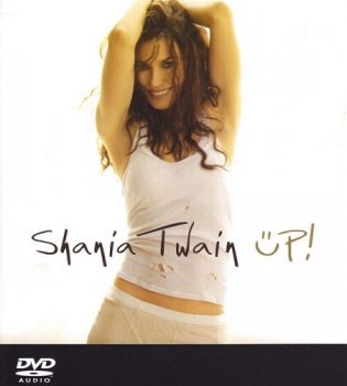 Shania Twain - UP! [DVD-Audio] (2003)