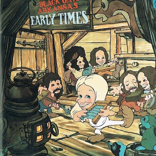 Black Oak Arkansas - Early Times (1974)