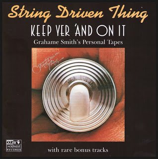 String Driven Thing - Keep Yer 'And On It (1975)