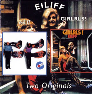 Eiliff - Eiliff / Girlrls! (1971 / 1972)