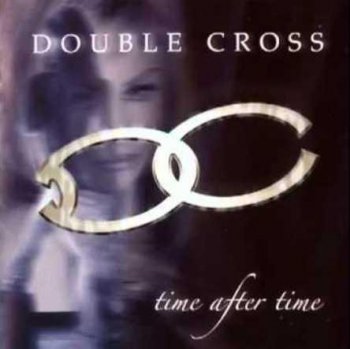 Double Cross - Time After Time (2004)